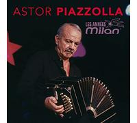 Piazzolla Astor - Les Années Milan