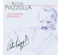 Piazzolla, Astor - Los Pajaros Perdidos