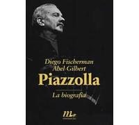 Piazzolla. La biografia