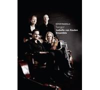 Piazzolla: Tango (DVD) Isabelle Van Keulen Ensemble