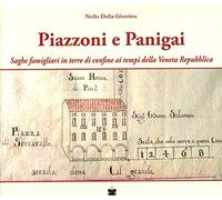 Piazzoni e Panigai. Saghe famigliari in terre di confine ai tempi della Veneta Repubblica