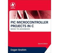 PIC Microcontroller Projects in C: Basic to Advanced