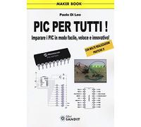 Pic per tutti! Imparare i Pic in modo facile, veloce e innovativo!