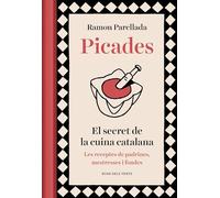 Picades: El secret de la cuina catalana