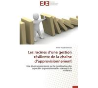 Picard-Dufresne Les racines d une gestion résiliente de la chaîne d (Tascabile)