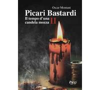 Libri Oscar Montani - Picari Bastardi #02