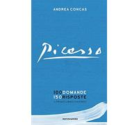 Picasso. 100 domande 150 risposte. Il primo libro chatbot