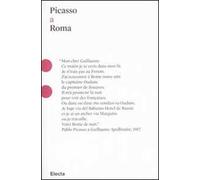 Picasso a Roma. Ediz. illustrata