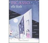 Picasso alla Scala. Ediz. illustrata