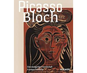 PICASSO | BLOCH - Eine einzigartige Freundschaft: Künstler brauchen Förderer. Und Freunde. Heute wie damals.