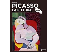 Picasso. La pittura. Ediz. a colori