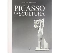 Picasso. La scultura. Catalogo della mostra (Roma, 24 ottobre 2018-3 febbr...
