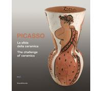 Picasso. La sfida della ceramica. Catalogo della mostra (Faenza, 1 novembr...