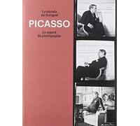 Picasso: Le Regard du Photographe