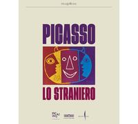 PICASSO LO STRANIERO - COHEN-SOLAL A. (Curatore) - Marsilio Arte