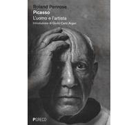 Picasso. L'uomo e l'artista