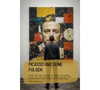 Picasso und seine Folgen: Farbe. Der erste Tropfen. Die Geburt des Sehens. Öl auf Holz. Die erste Geste. Dann kam Paris. Dort stank es nach Kohle, Armut und Verzweiflung.
