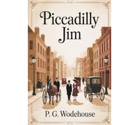 Piccadilly Jim: A Classic Tale of Mischief and Unexpected Turns