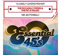 Piccadilly Pipers & The Pic-A-Dillies - Lonely Lover'S Prayer / Mr. Butterball