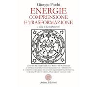 Picchi,Giorgio. - Energie. Comprensione e trasformazione.