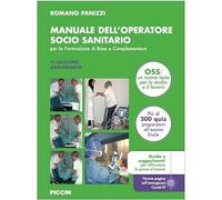 Piccin Nuova Libraria S.p.A. Manuale dell'operatore socio sanitario. Per la formazione di base e complementare