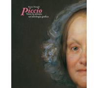 Piccio. Tutta la Pittura e un' Antologia Grafica - [Lubrina Bramani Editore]