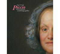 Piccio. Tutta la pittura e un'antologia grafica. Ediz. illustrata
