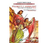 Picciotti e garibaldini. Romanzo storico sulla rivoluzione del 1859-60