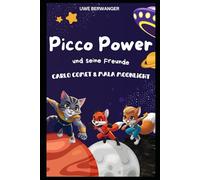 Picco Power: und seine Freunde Carlo Comet & Mala Moonlight