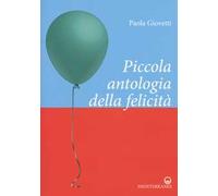 Piccola antologia della felicità