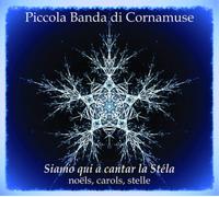 Piccola Banda d Piccola Banda Di Cornamuse: Siamo Qui a Cantar La Stéla: No (CD)