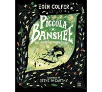 Piccola Banshee. Storia a lieto fine di una messaggera di sventura. Ediz. a colori