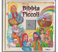 Piccola Bibbia dei piccoli. Ediz. illustrata