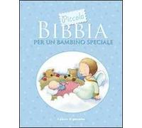 Piccola Bibbia per un bambino speciale. Ediz. illustrata