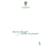 Piccola biblioteca crepuscolare - Gianelli tutte le poesie
