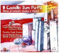 Piccola Bottega Corale Di Scienza E Arte - Il Castello Zum Pa-pa' - Cd
