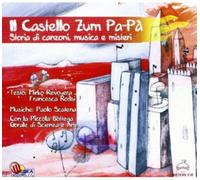 Piccola Bottega Corale Di Scienza E Arte - Il Castello Zum Pa-pa' - Cd