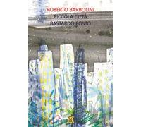 Piccola città, bastardo posto