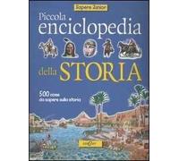 Piccola enciclopedia della storia. Ediz. illustrata