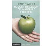 Piccola etnologia del mangiare e del bere