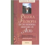 Piccola filosofia di chi desidera arrivare in alto