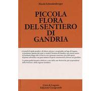 Piccola flora del sentiero di Gandria. 100 specie botaniche illustrate