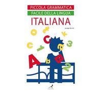 Piccola grammatica facile della lingua italiana