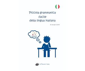 Piccola grammatica facile della lingua italiana