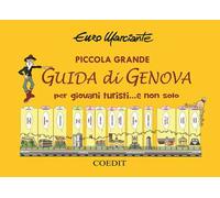 Piccola grande guida di Genova per giovani turisti... e non solo