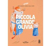 Piccola grande Olivia. Ediz. a colori