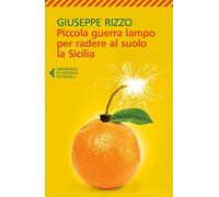 Piccola guerra lampo per radere al suolo la Sicilia
