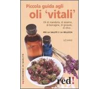 Piccola guida agli oli «vitali»
