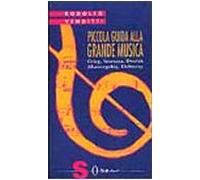 Piccola guida alla grande musica. Grieg, Smetana, Dvorak, Musorgkij, Debussy (Vol. 6)