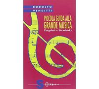 Piccola guida alla grande musica. Pergolesi e Stravinsky (Vol. 8)